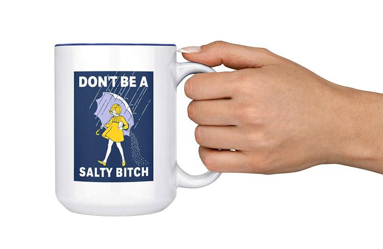 White-colored 'don't be a salty b*tch' mug