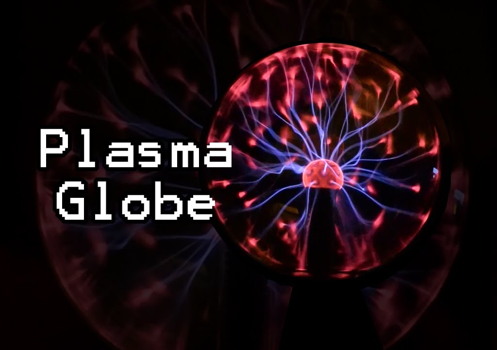 How Does A Plasma Ball Aka Plasma Globe Works?