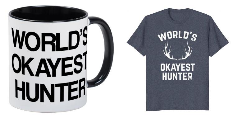 White coffee mug  imprinted with world's okayest hunter' on it; blue-colored shirt imprinted with world's okayest hunter