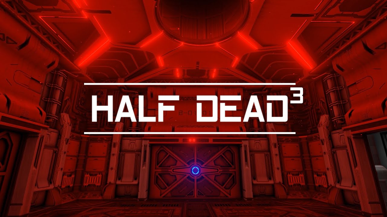 Half Dead 3 - A Game That Is Not For The Faint-Hearted