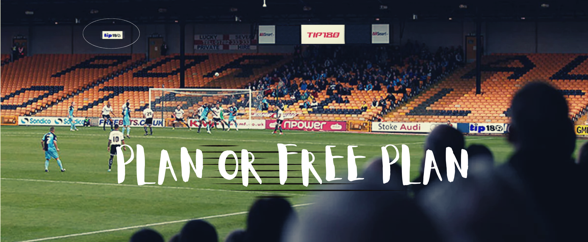 "Plan or free plan" words on a soccer arena background