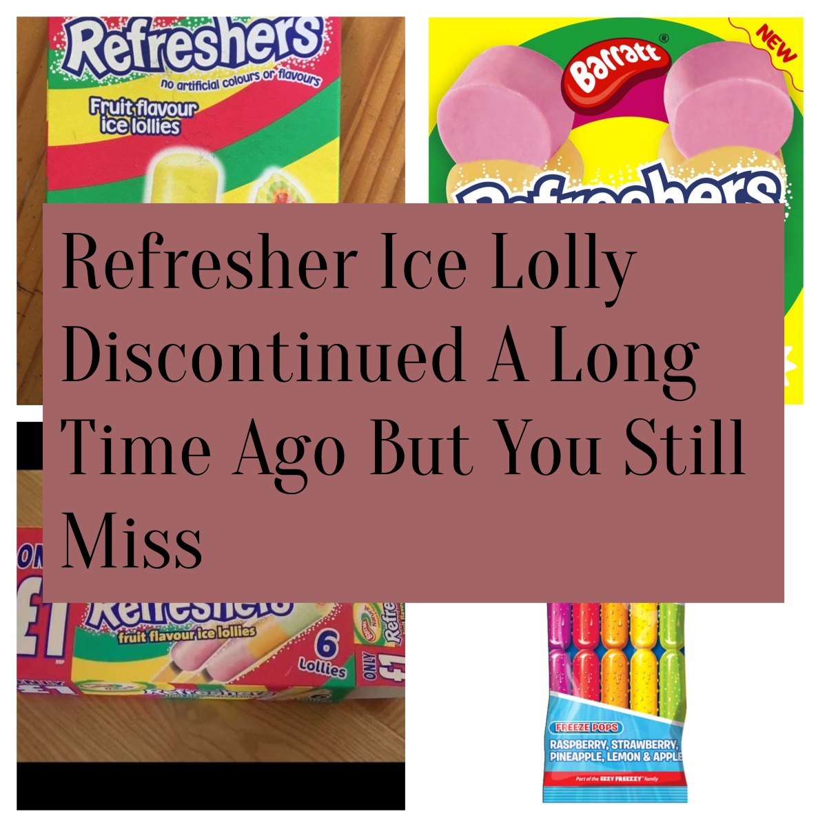 Refresher Ice Lolly Discontinued A Long Time Ago But You Still Miss It