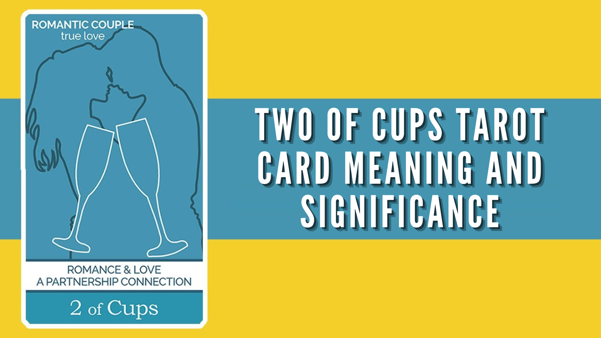 Two Of Cups Tarot Card on the left with words Two Of Cups Tarot Card Meaning And Significance
