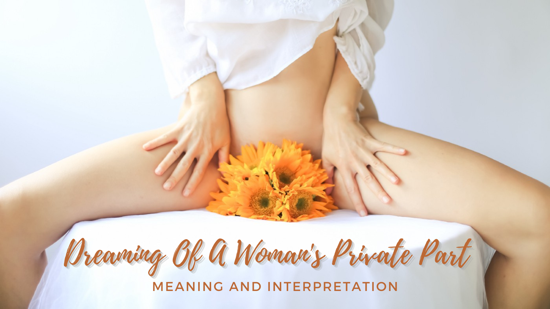 Dreaming Of A Woman's Private Part - Meaning And Interpretation