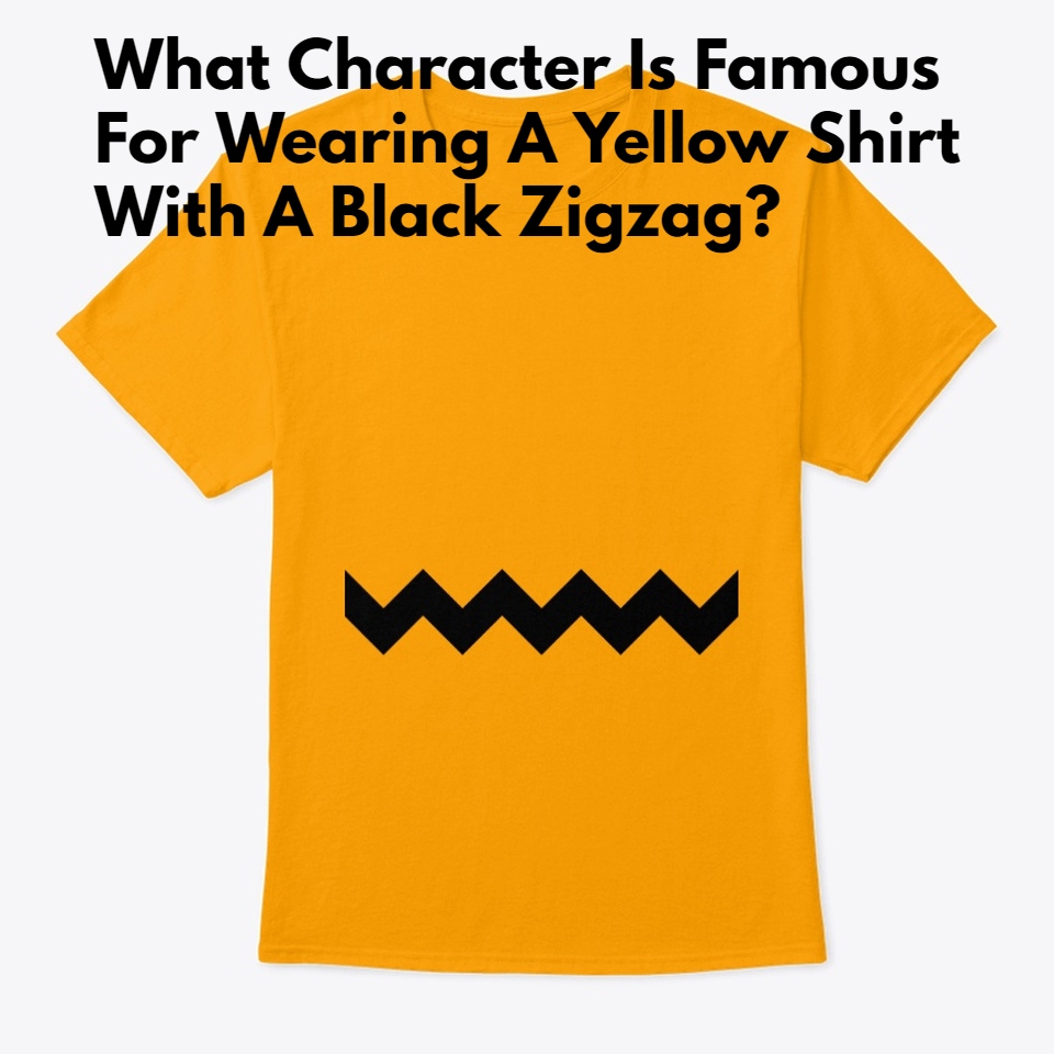 What Character Is Famous For Wearing A Yellow Shirt With A Black Zigzag?