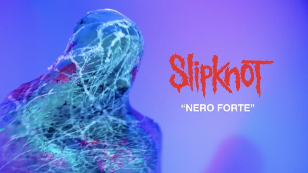 Nero Forte Meaning - Song By Slipknot