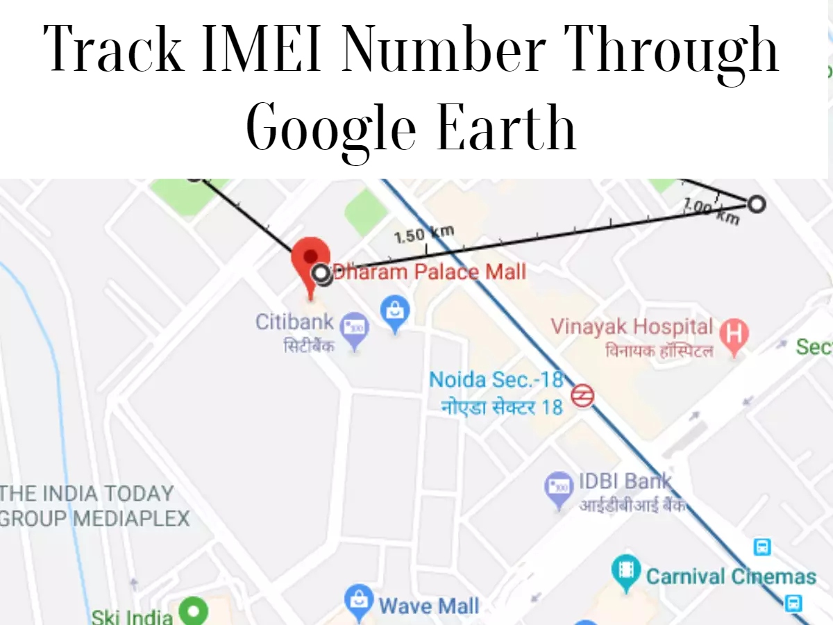 Track IMEI Number Through Google Earth - Is It Really Possible?