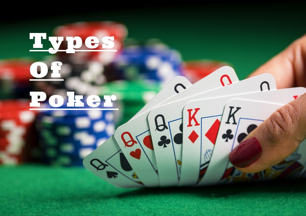 Top Popular Types Of Poker - Different Editions Of Poker