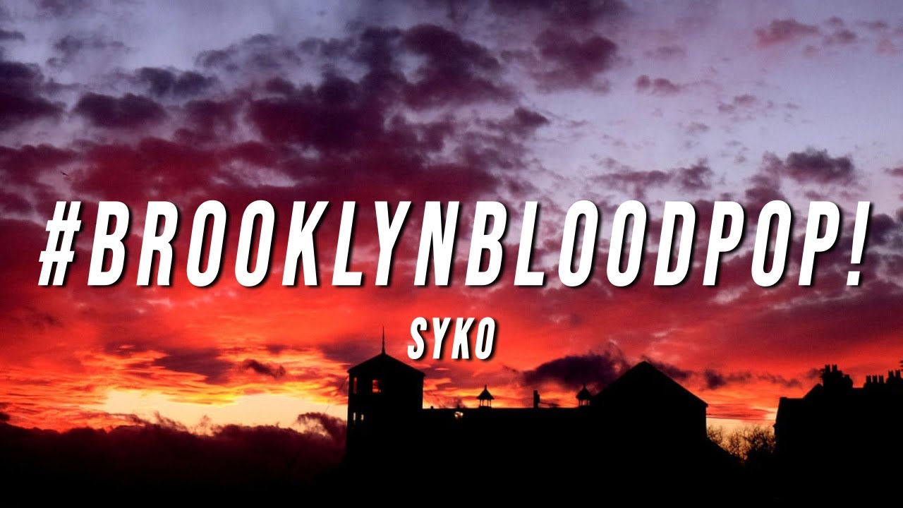 Brooklyn Blood Pop Lyrics - A Famous Tiktok Trend