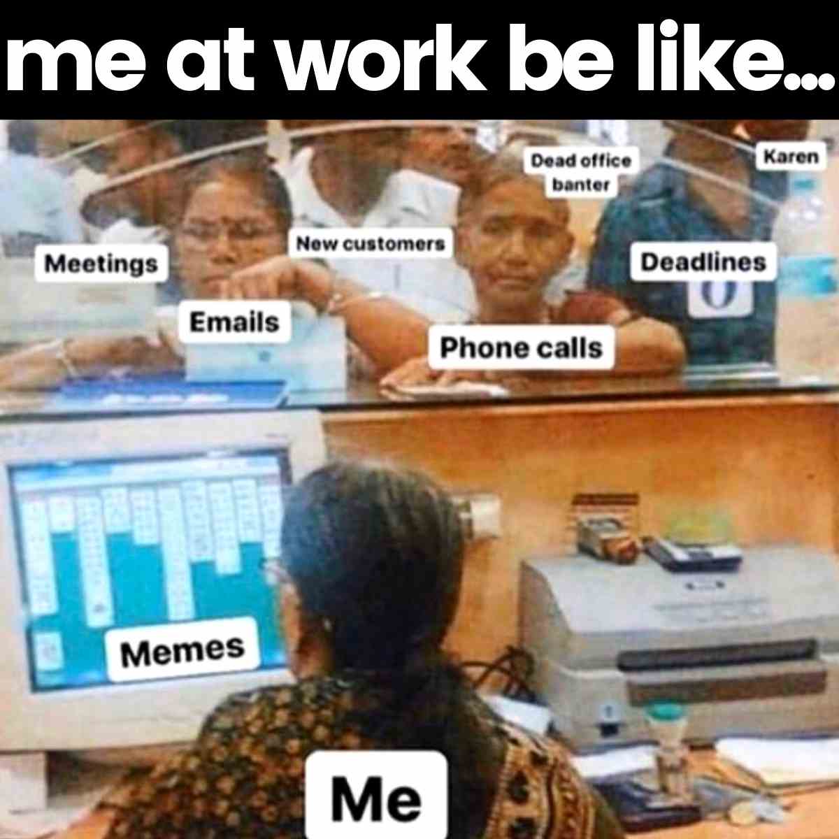 Funny "Me At Work" meme