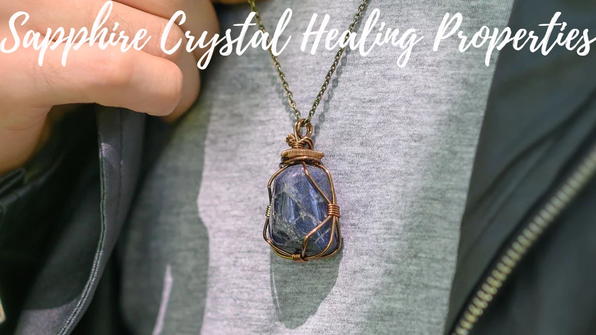 Sapphire Crystal Healing Properties - The Magic Of The "Wisdom Stone"