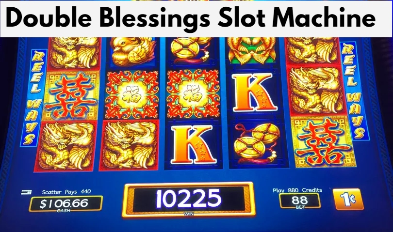Double Blessings Slot Machine - How Does It Work?