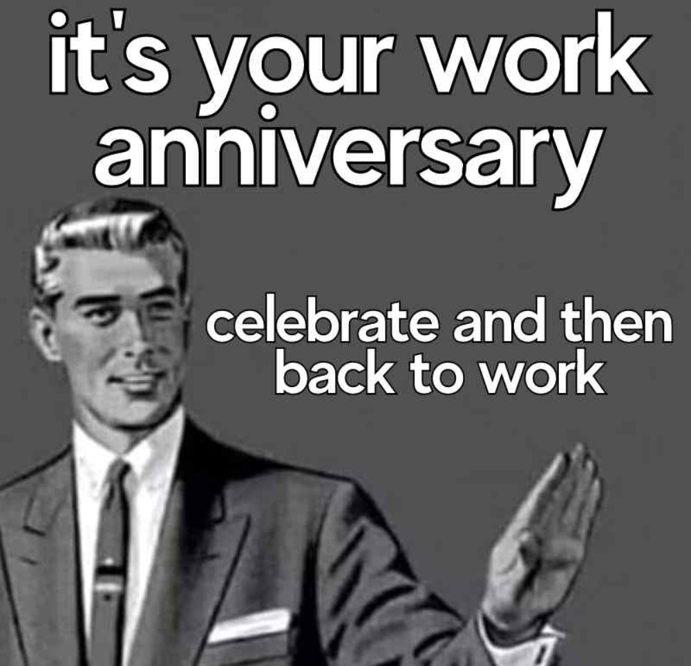 Work Anniversary Meme To Celebrate Your Career Success