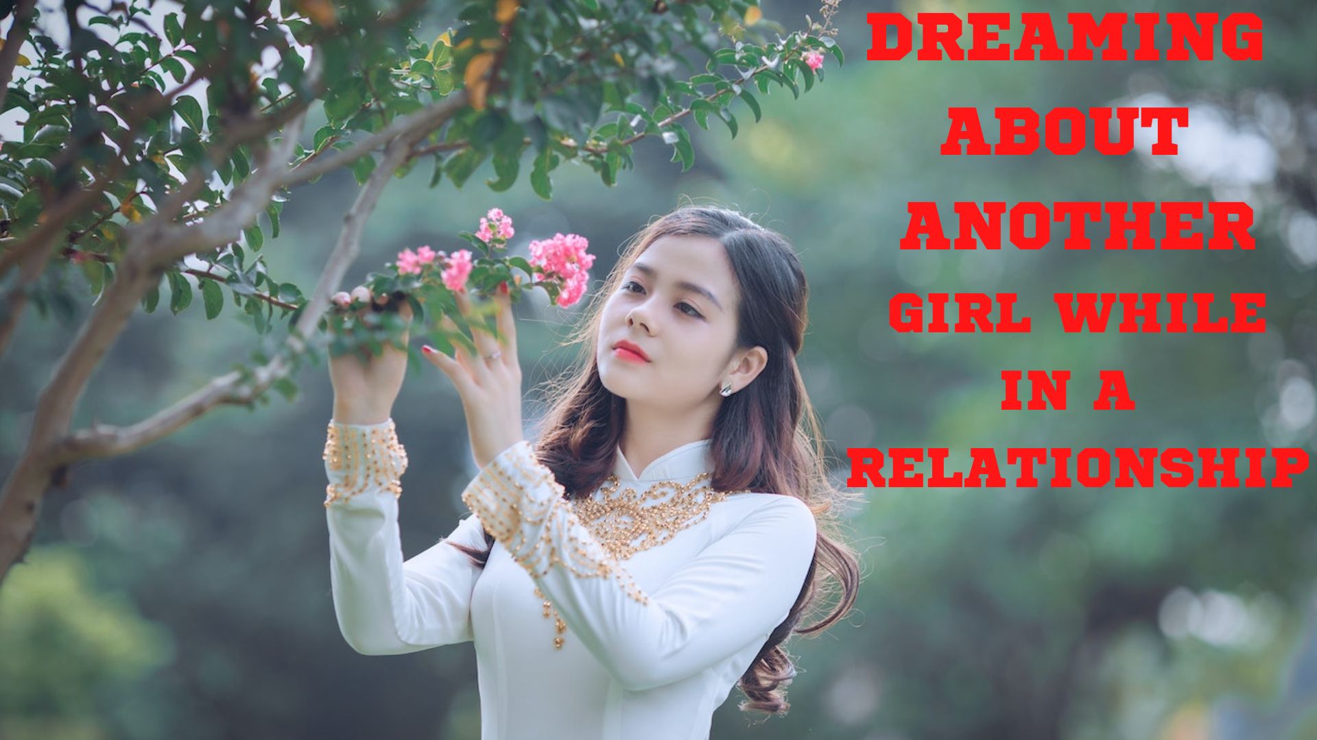 Dreaming About Another Girl While In A Relationship Meaning