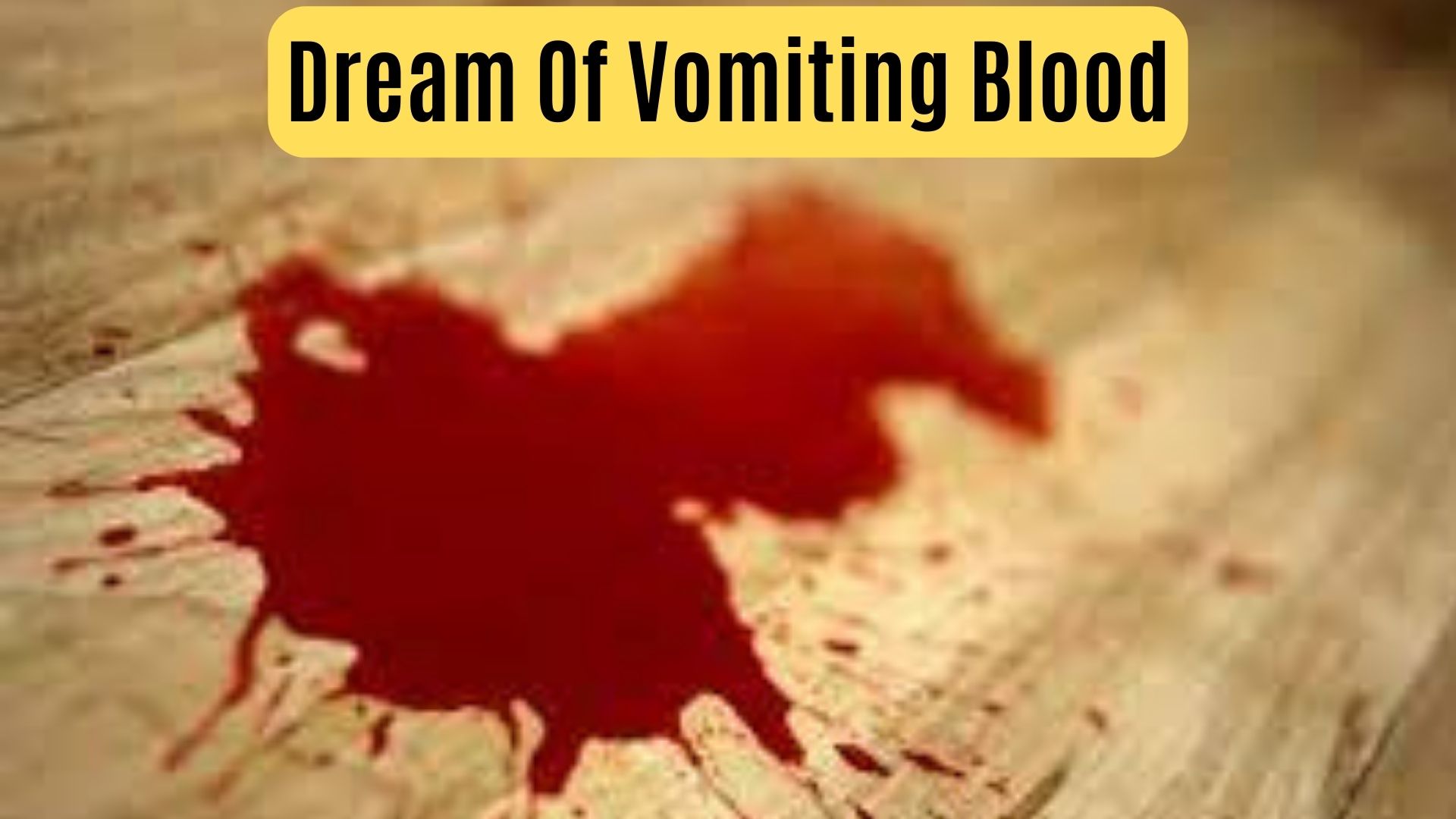 Dream Of Vomiting Blood Interpretation - Sudden Death In Family
