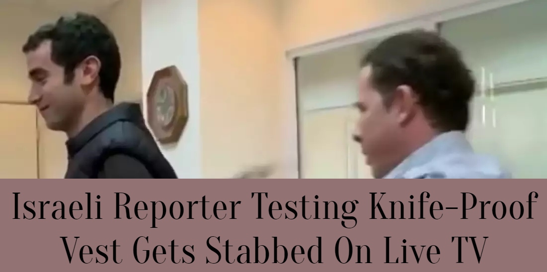 Israeli Reporter Testing Knife-proof Vest Gets Stabbed On Live TV