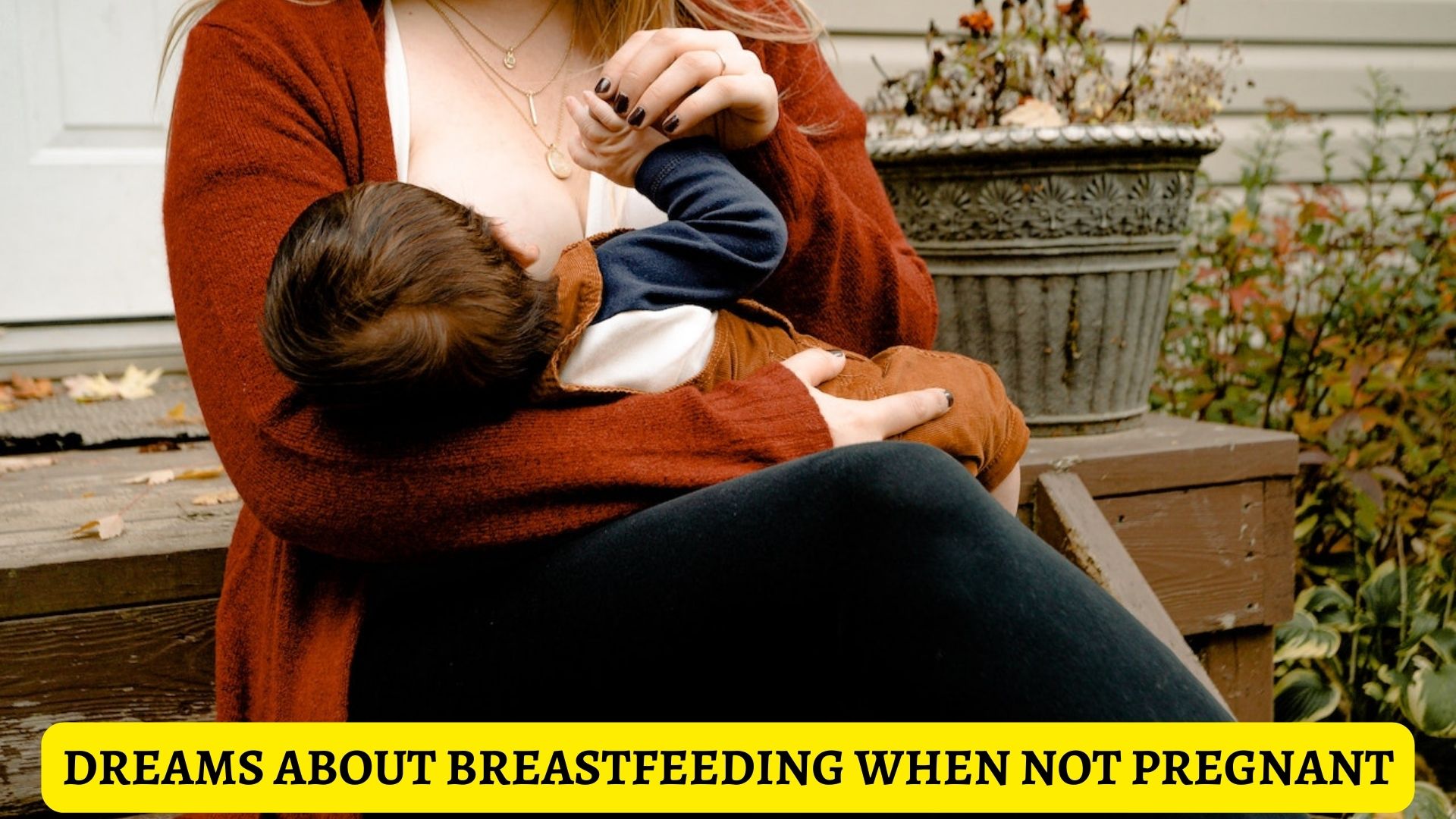 Dreams About Breastfeeding When Not Pregnant Interpretation