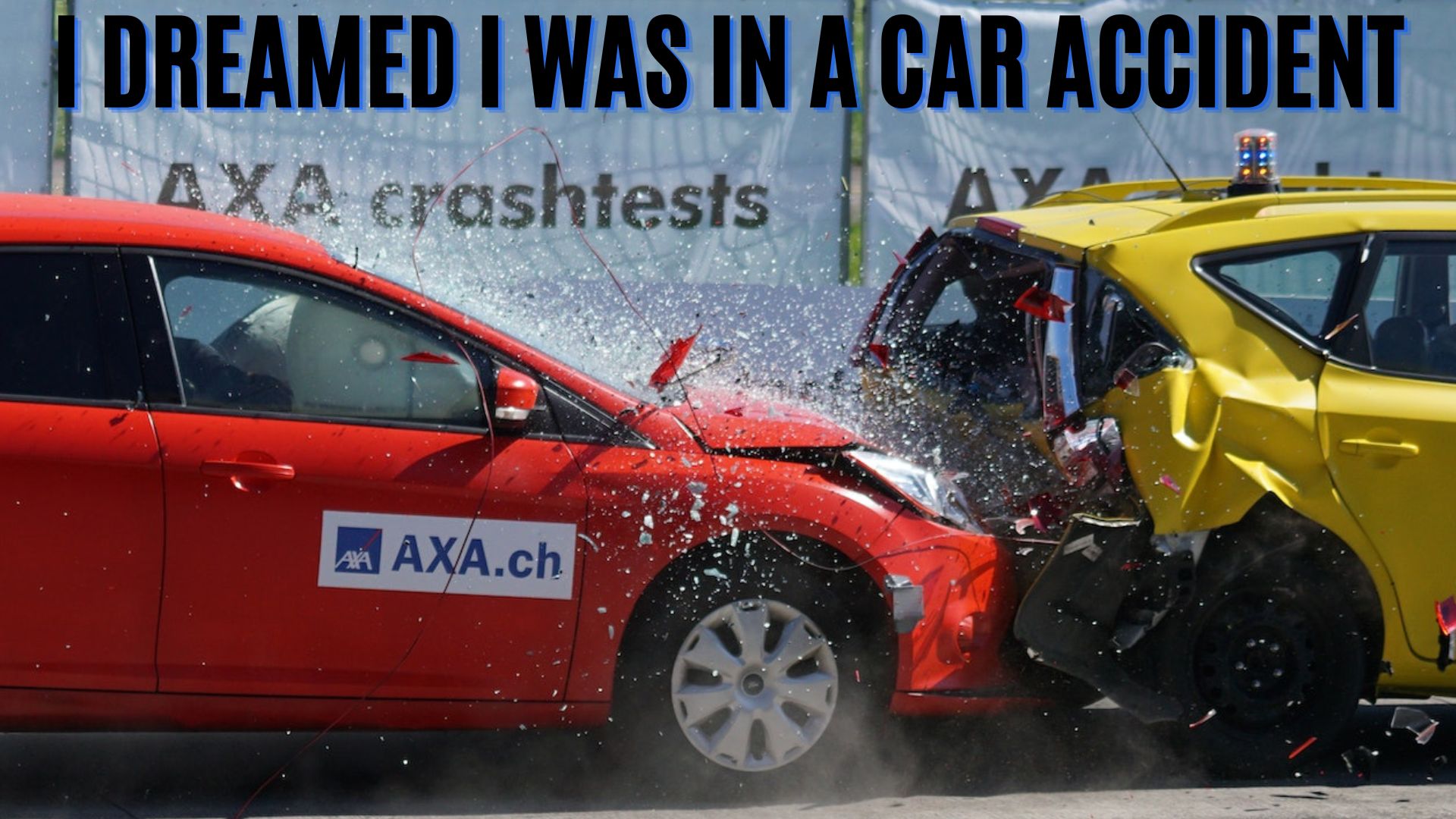 I Dreamed I Was In A Car Accident - Meaning And Interpretation