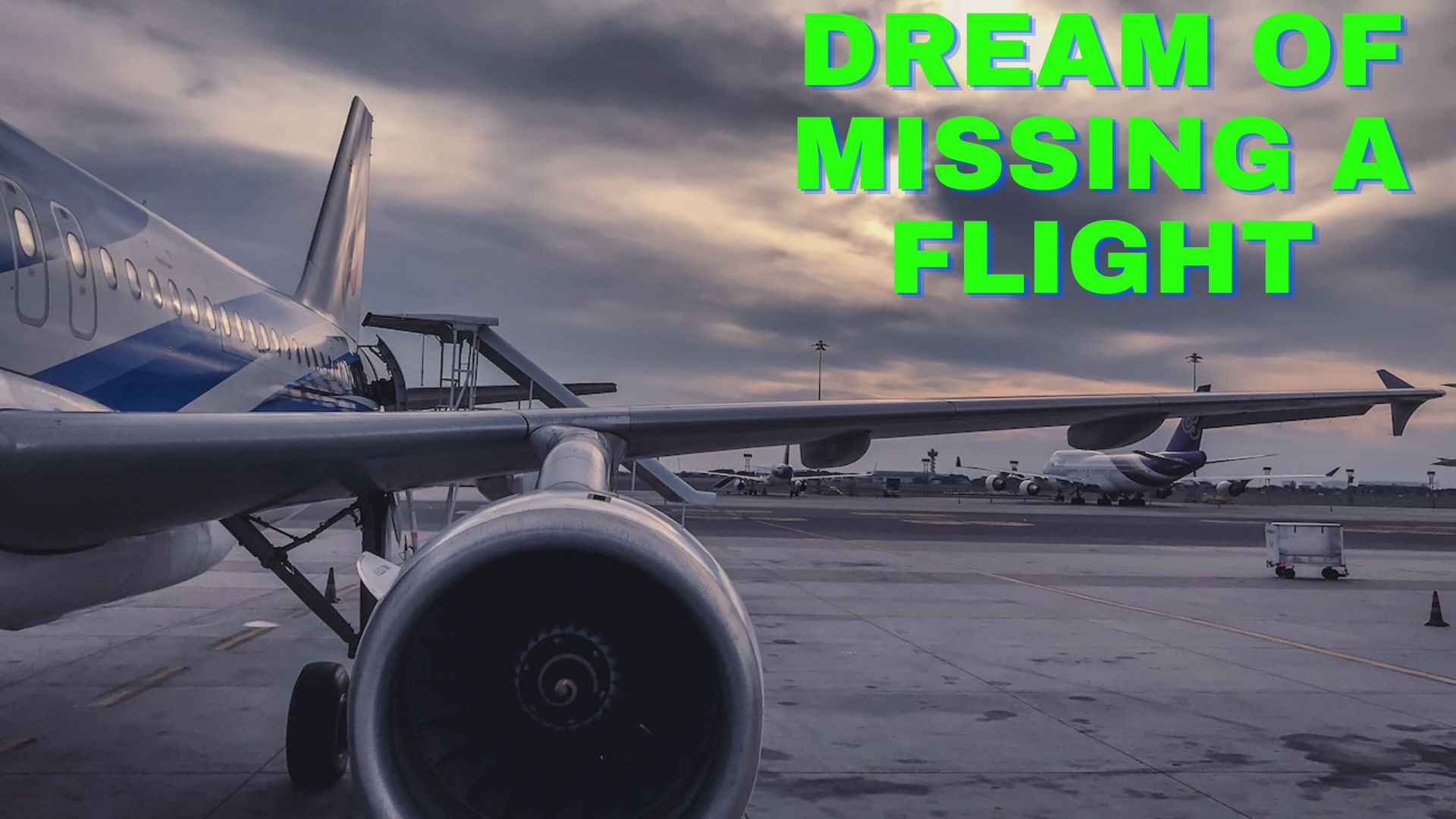 Dream Of Missing A Flight - Missing An Important Opportunity