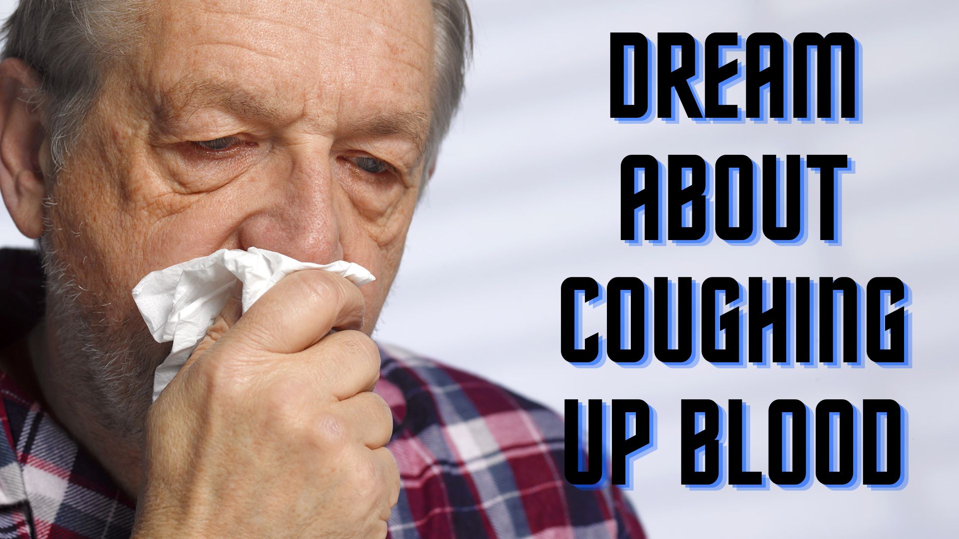Dream About Coughing Up Blood - Indicate A Sudden Loss Of Energy In The Near Future