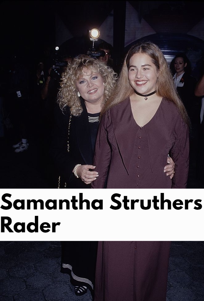 Samantha Struthers Rader - The ONLY Child Of Sally Struthers