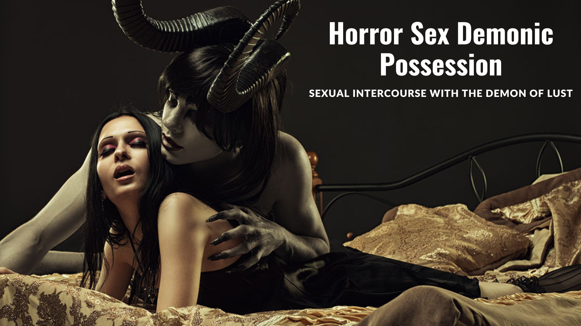 Horror Sex Demonic Possession - Sexual Intercourse With The Demon Of Lust