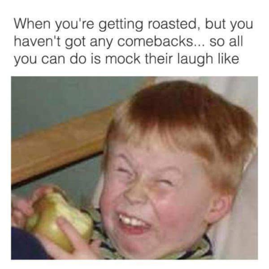 "When you are getting roasted and you don't have a comeback" Funny Face meme