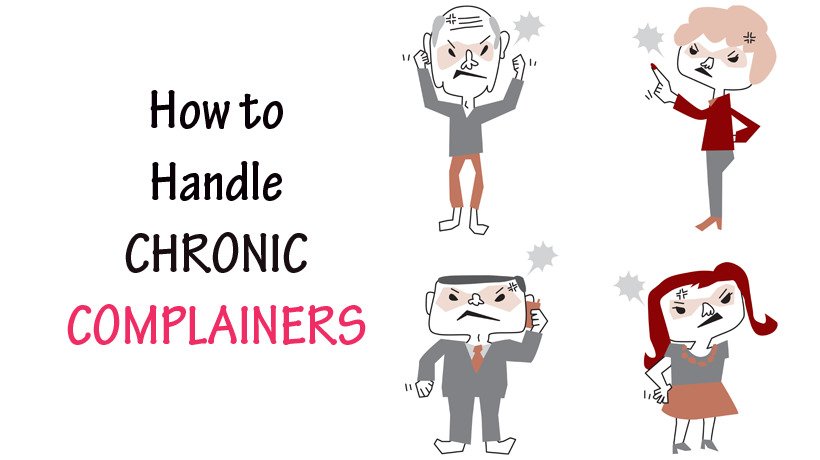 How to handle a chronic complainer